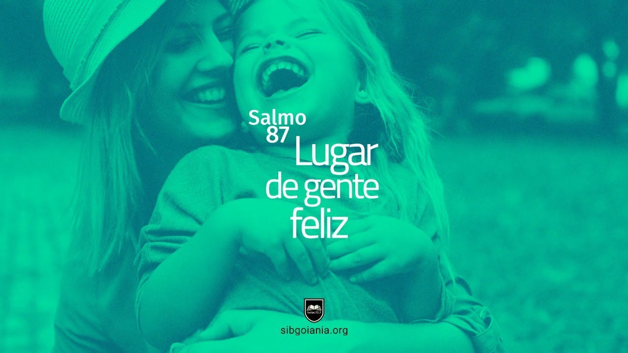 Salmo 87: Lugar de Gente Feliz | Pr. Leandro B. Peixoto