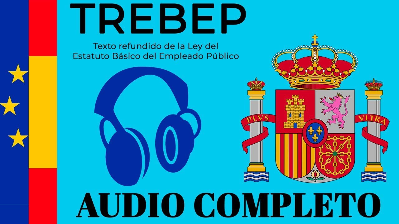 TREBEP - Texto refundido de la Ley del Estatuto Básico del Empleado Público. (Audiolibro Completo)