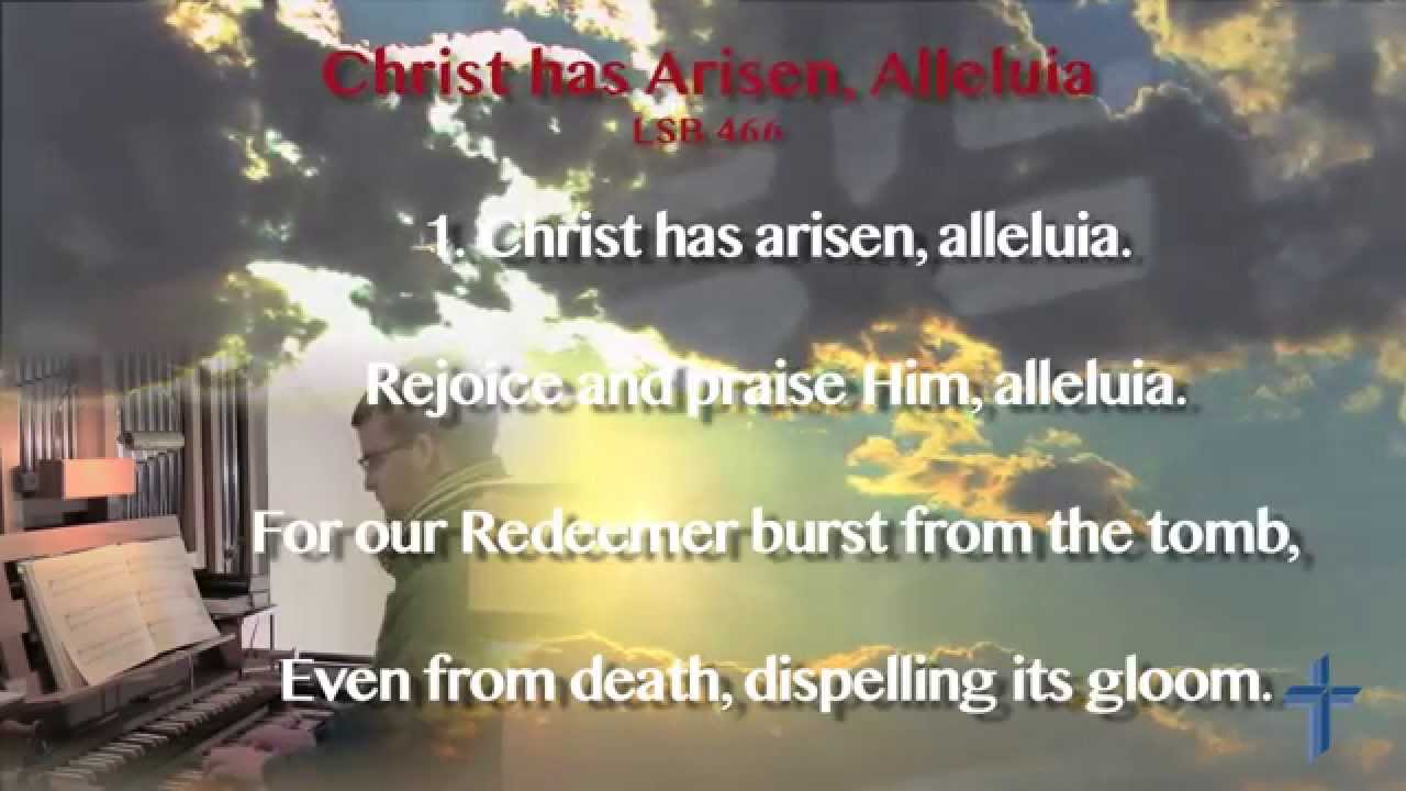 Christ has Arisen, Alleluia!