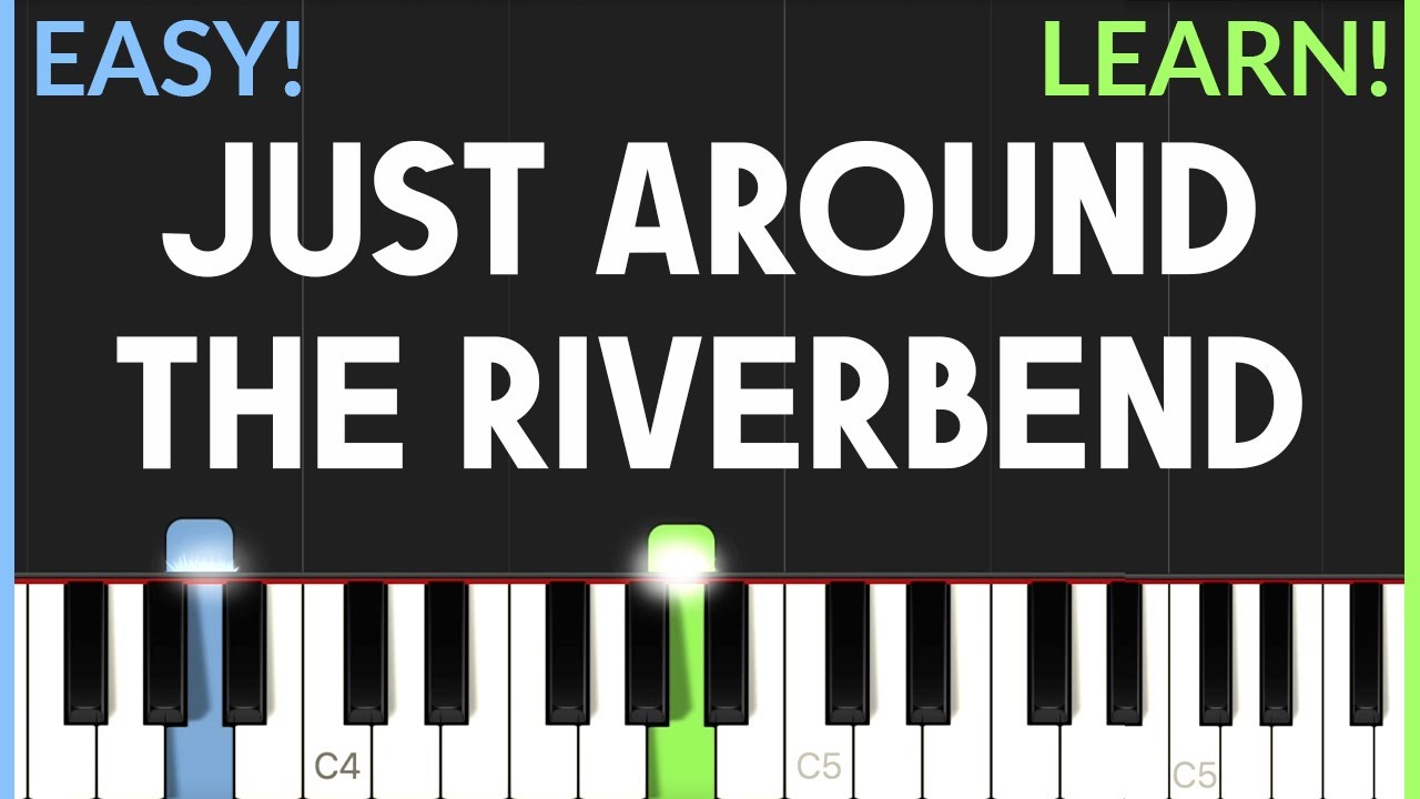 Just Around The Riverbend - From 