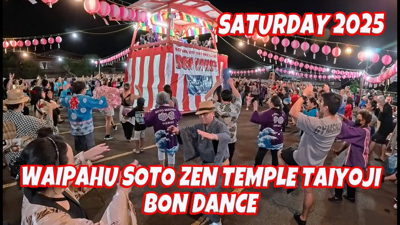 Waipahu Soto Zen Temple Taiyoji Bon Dance August 2, 2025 Waipahu Taiyoji Soto Mission Bon Dance Clas