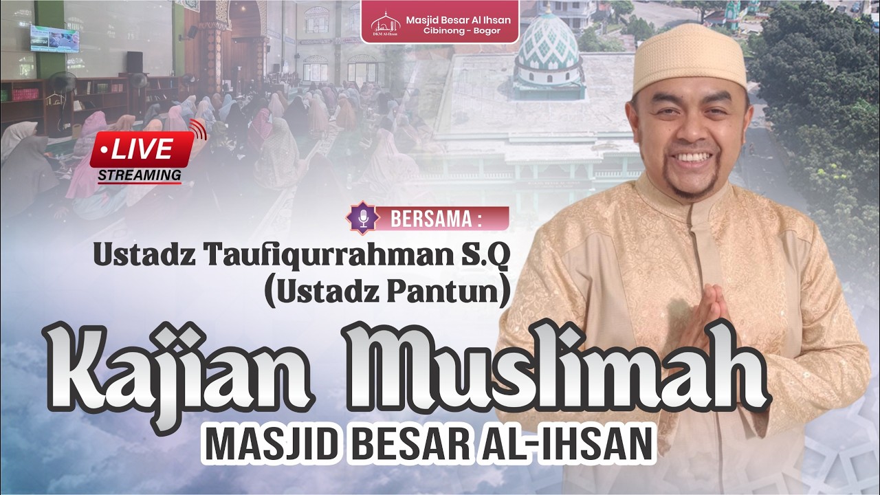 LIVE | Kajian Muslimah - Ustadz Taufiqurrahman S.Q (Ustadz Pantun)