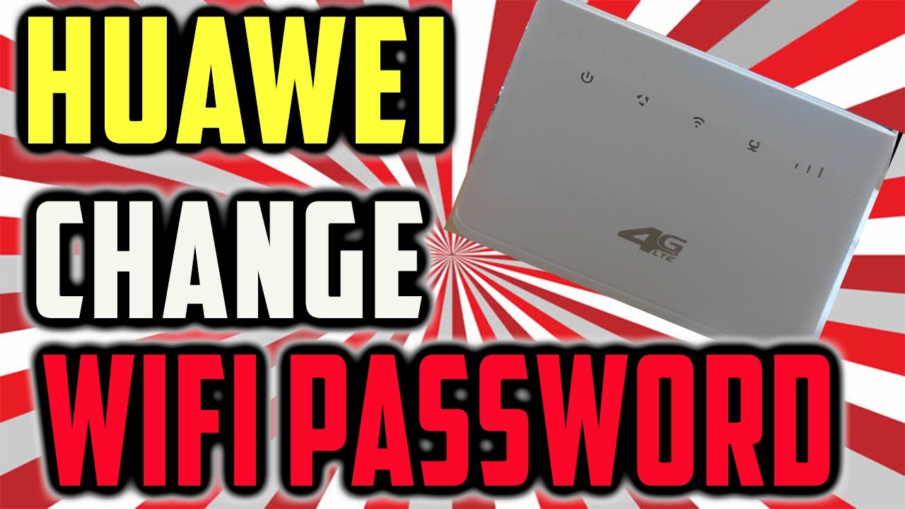 How To Change Huawei B310s 927 Wifi Password