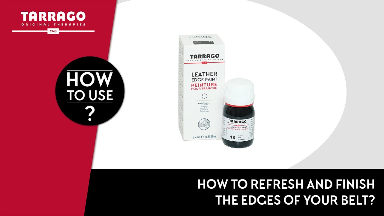 👜🖌️​​​How to refresh and finish the edges of your belt - Tarrago Leather Edge Paint