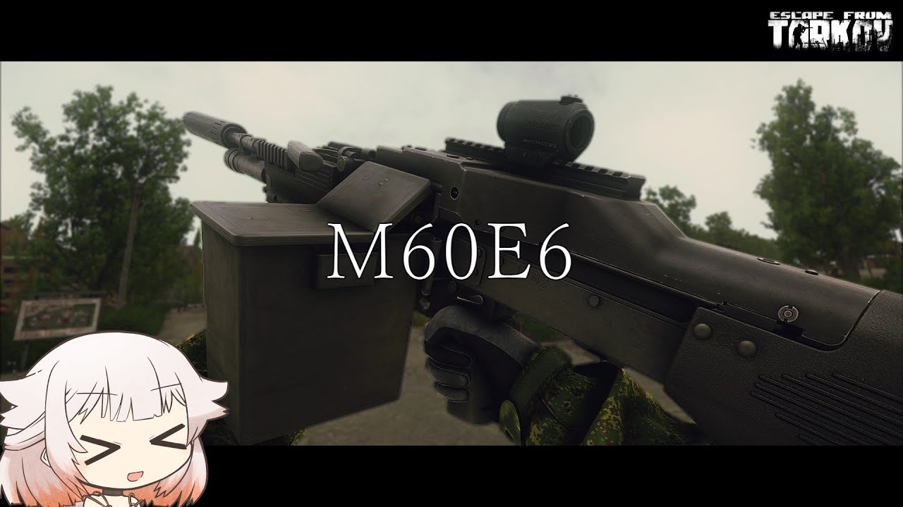 M60E6 デカい!強い!新武器LMG!!【ONE実況】【タルコフ】【EFT】