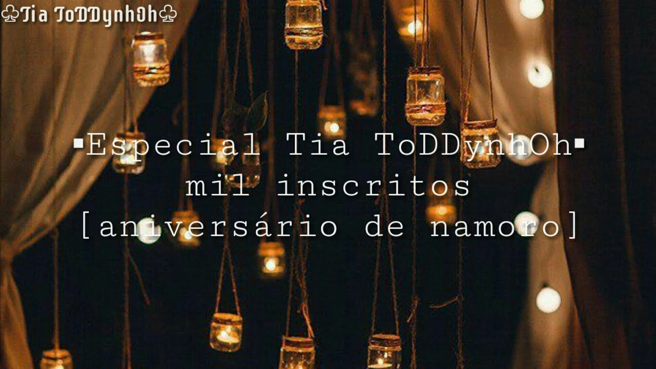 Asmr-Tia ToDDynhOh ▪especial▪《aniversário de namoro》☆especial mil Twinks☆