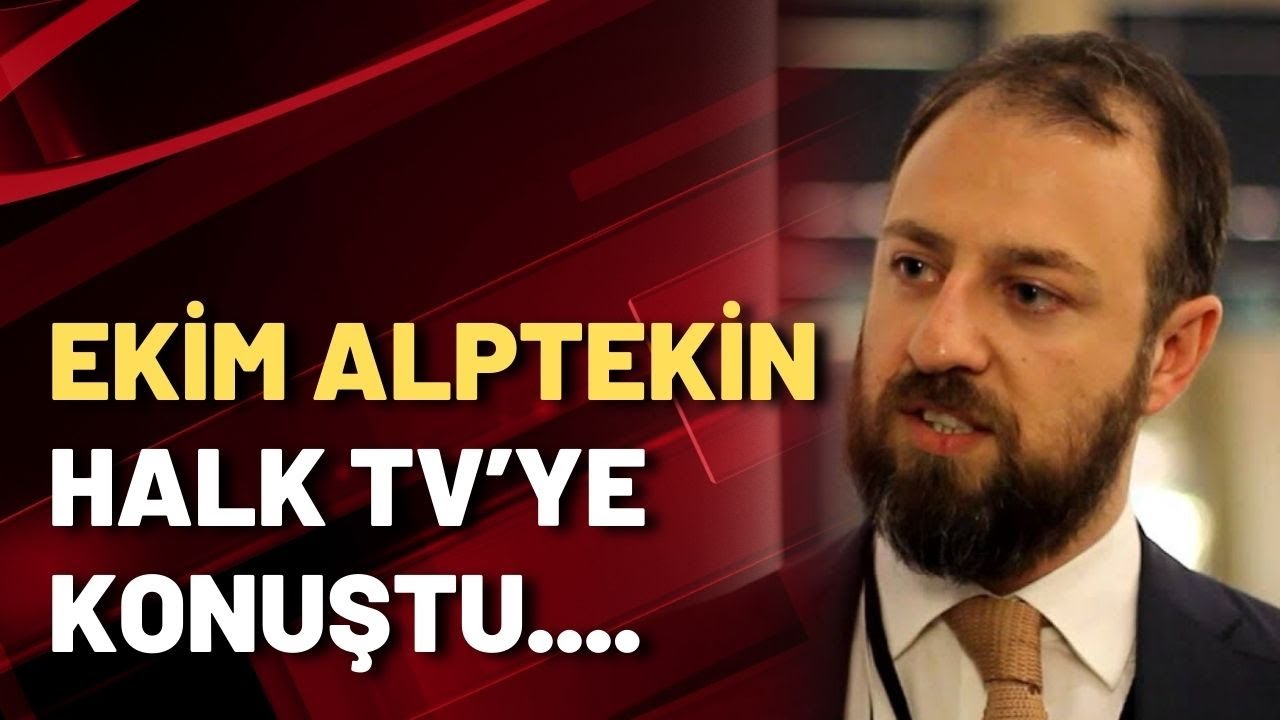 Ekim Alptekin Halk TV’ye konuştu....
