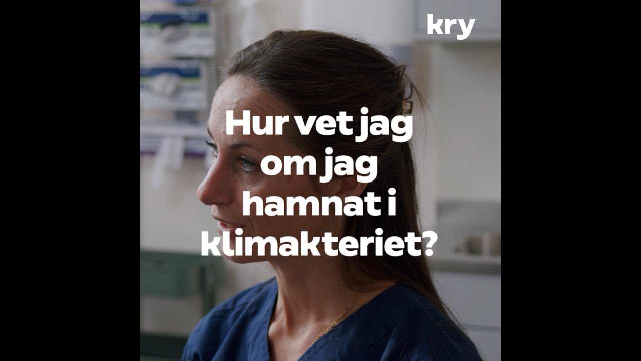Hur vet jag om jag har hamnat i klimakteriet?