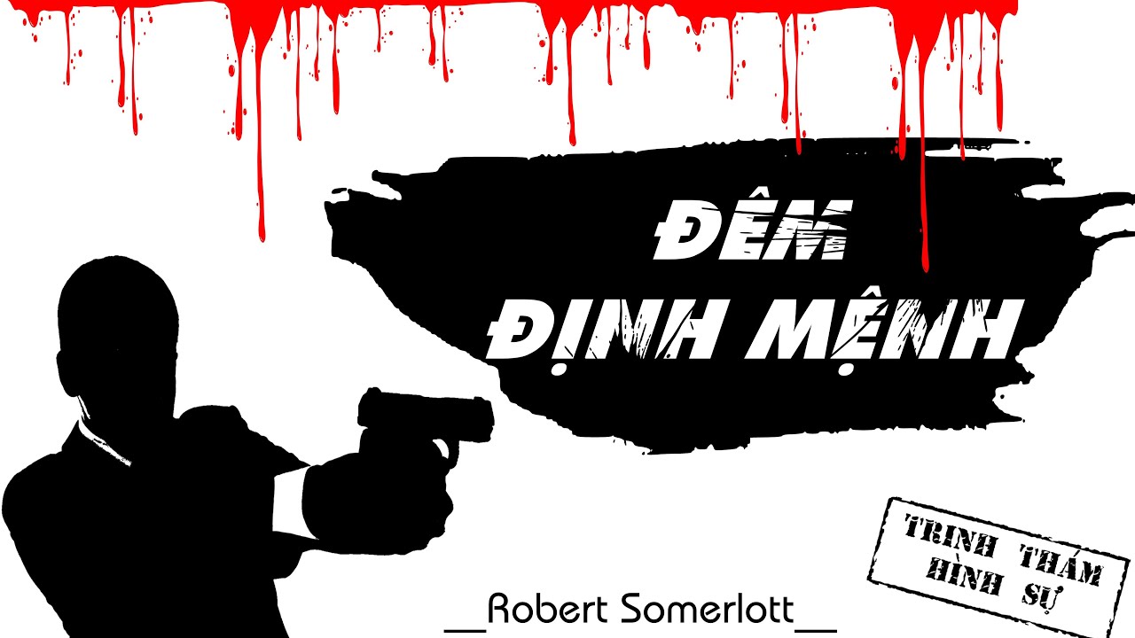 ĐÊM ĐỊNH MỆNH| Đọc truyện trinh thám hình sự| Robert Somerlott| Sóng Truyện| Vi An diễn đọc