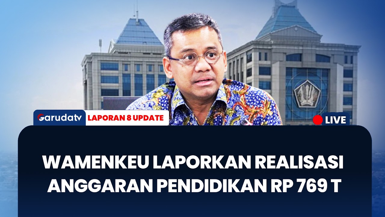 Wamenkeu Cairkan Rp56,5 T untuk PIP, KIP, & MBG | LAPORAN 8 UPDATE