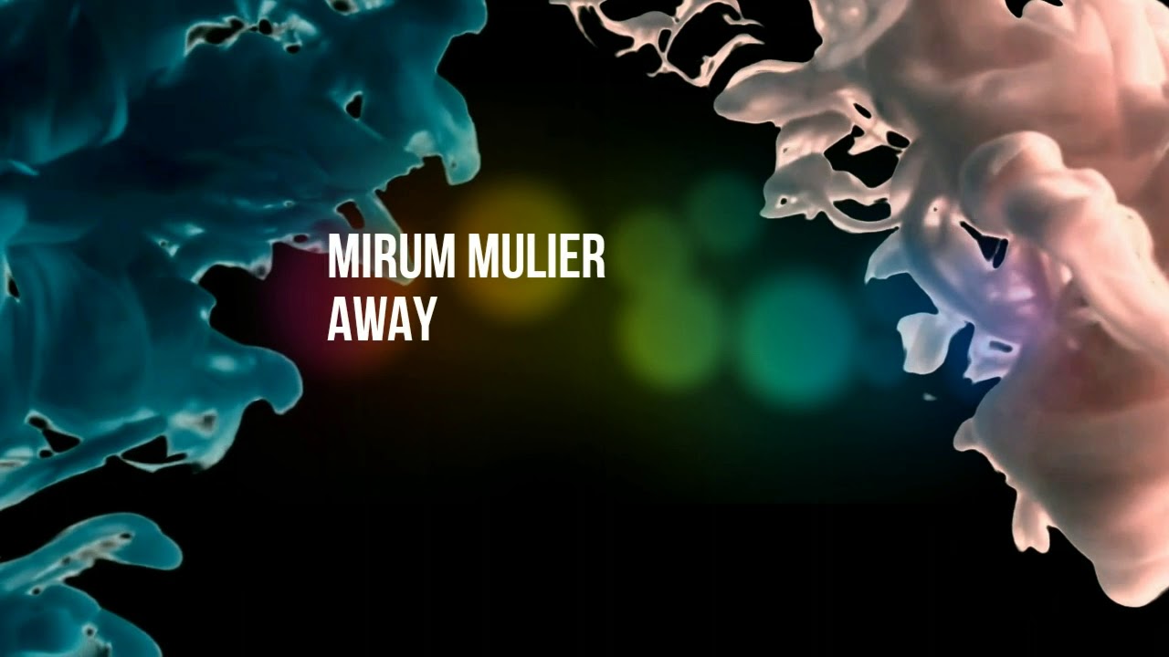 MIRUM MULIER - AWAY