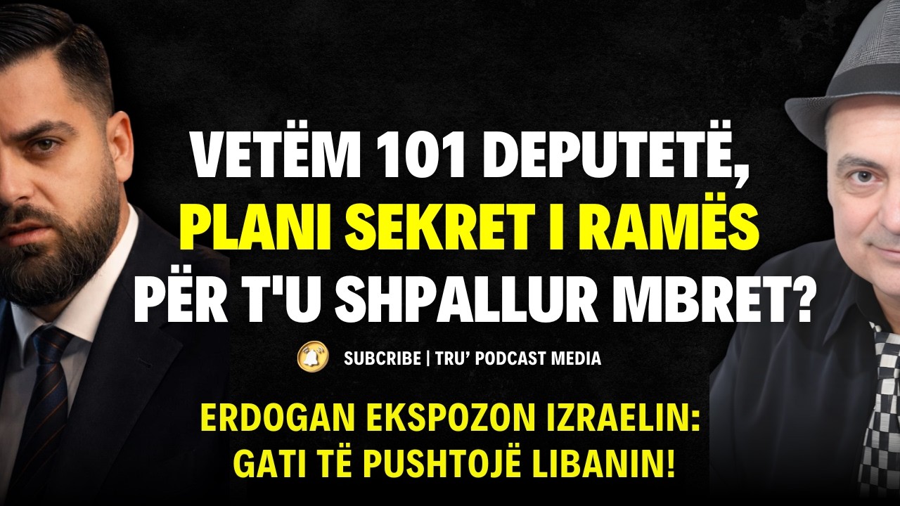 VET&Euml;M 101 DEPUTET&Euml;, PLANI SEKRET I RAM&Euml;S P&Euml;R T&rsquo;U SHPALLUR MBRET?  #ShpendGashi  #TruPodMedia