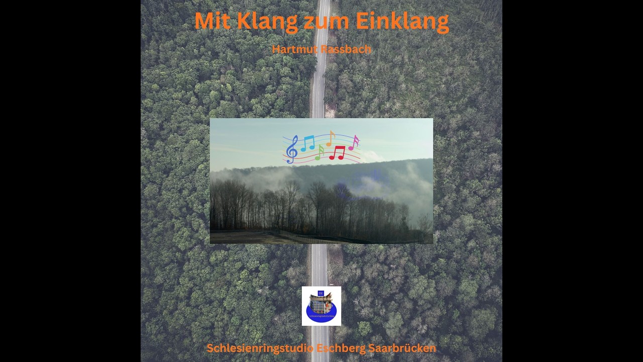 Mit Klang zum Einklang © Music and Lyrics Hartmut Raßbach
