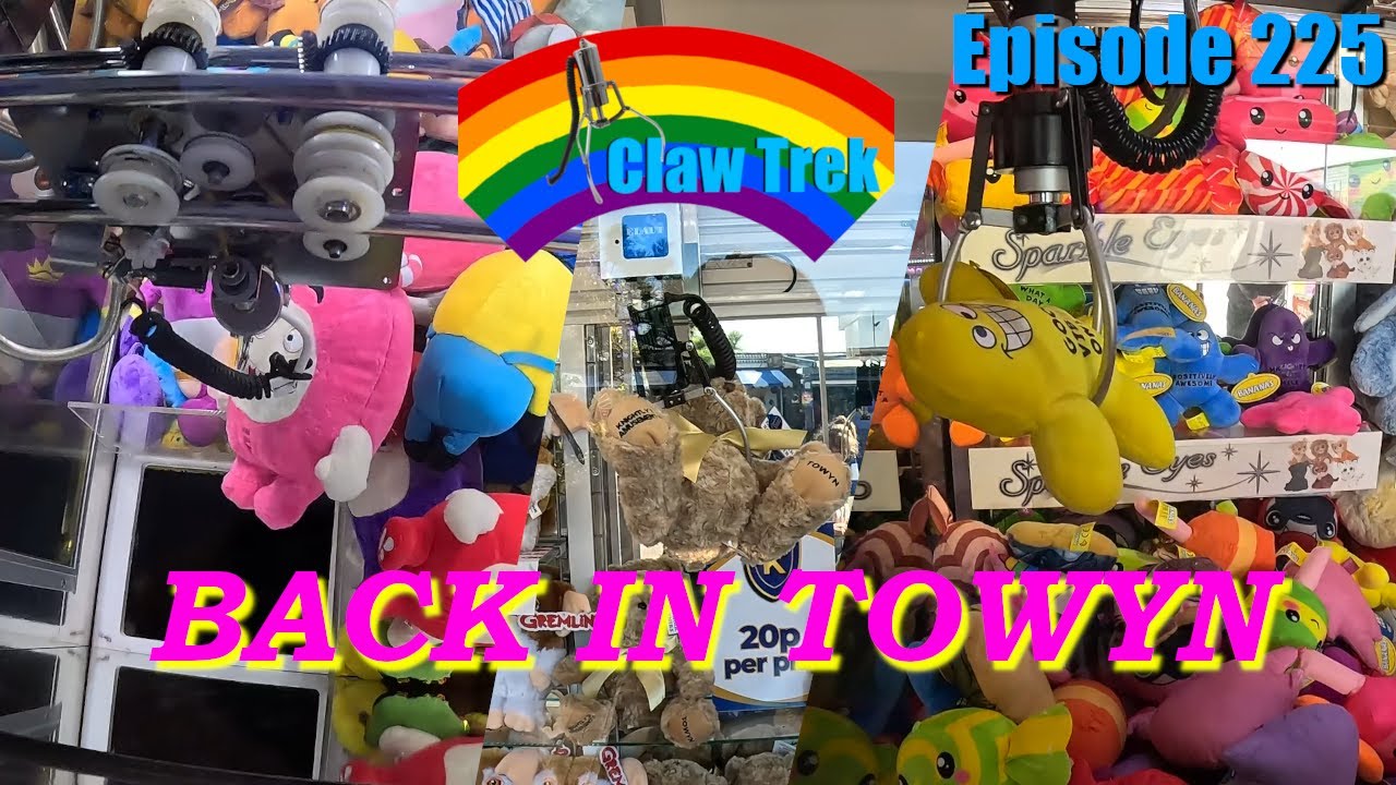Claw Trek Episode 225 | BACK TO TOWYN!