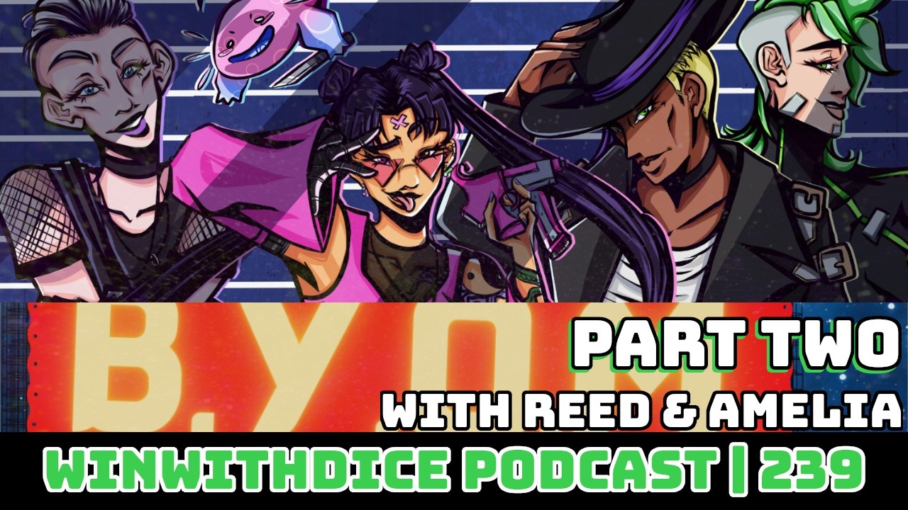 Bring Your Own Mech with Reed & Amelia Part Two || Lancer RPG || Win With Dice Podcast 239