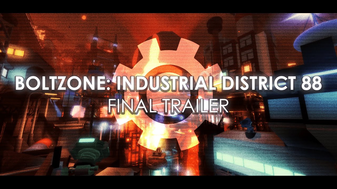 BOLTZONE: Industrial District 88 // FINAL TRAILER