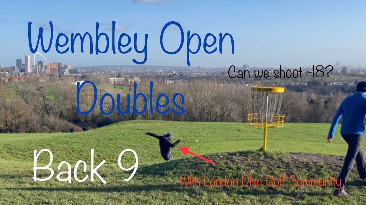Wembley Open 2022 B9 | Best Shot Doubles w/ London Disc Golf Community | James H - Disc Golf