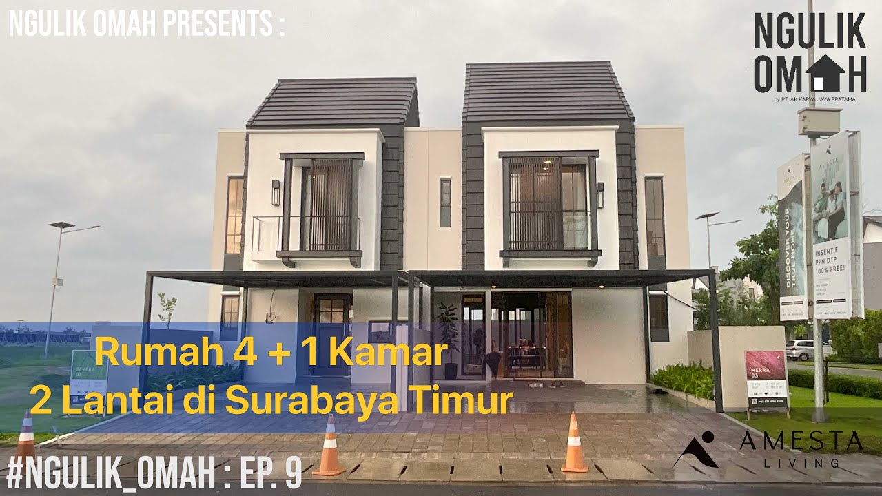 #NGULIK_OMAH EPS. 9 : RUMAH 4 PLUS 1 KAMAR 2 LANTAI DI SURABAYA TIMUR - AMESTA LIVING TIPE MERRA