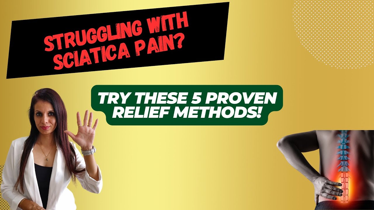 5 Essential Sciatica Relief Tips: Core Strength, Nutrition, and More by an Expert Physiotherapist