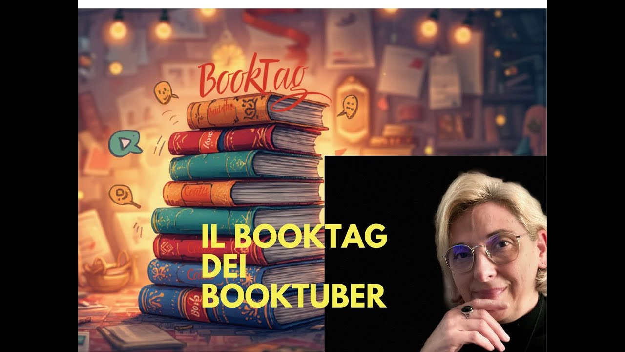 Il Booktag dei Booktubers (e del perché ho cambiato nome al mio Canale)