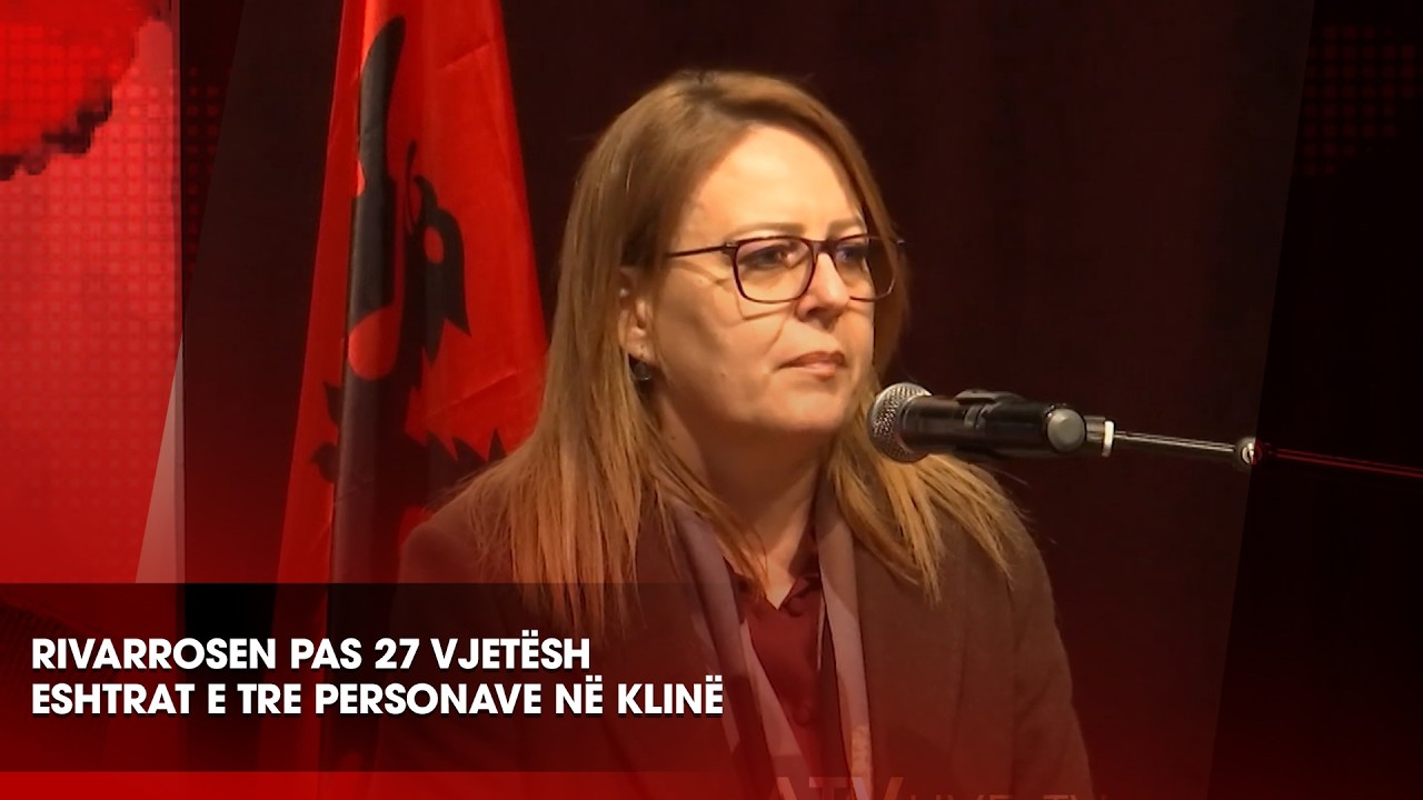 Rivarrosen pas 27 vjetësh eshtrat e tre personave në Klinë