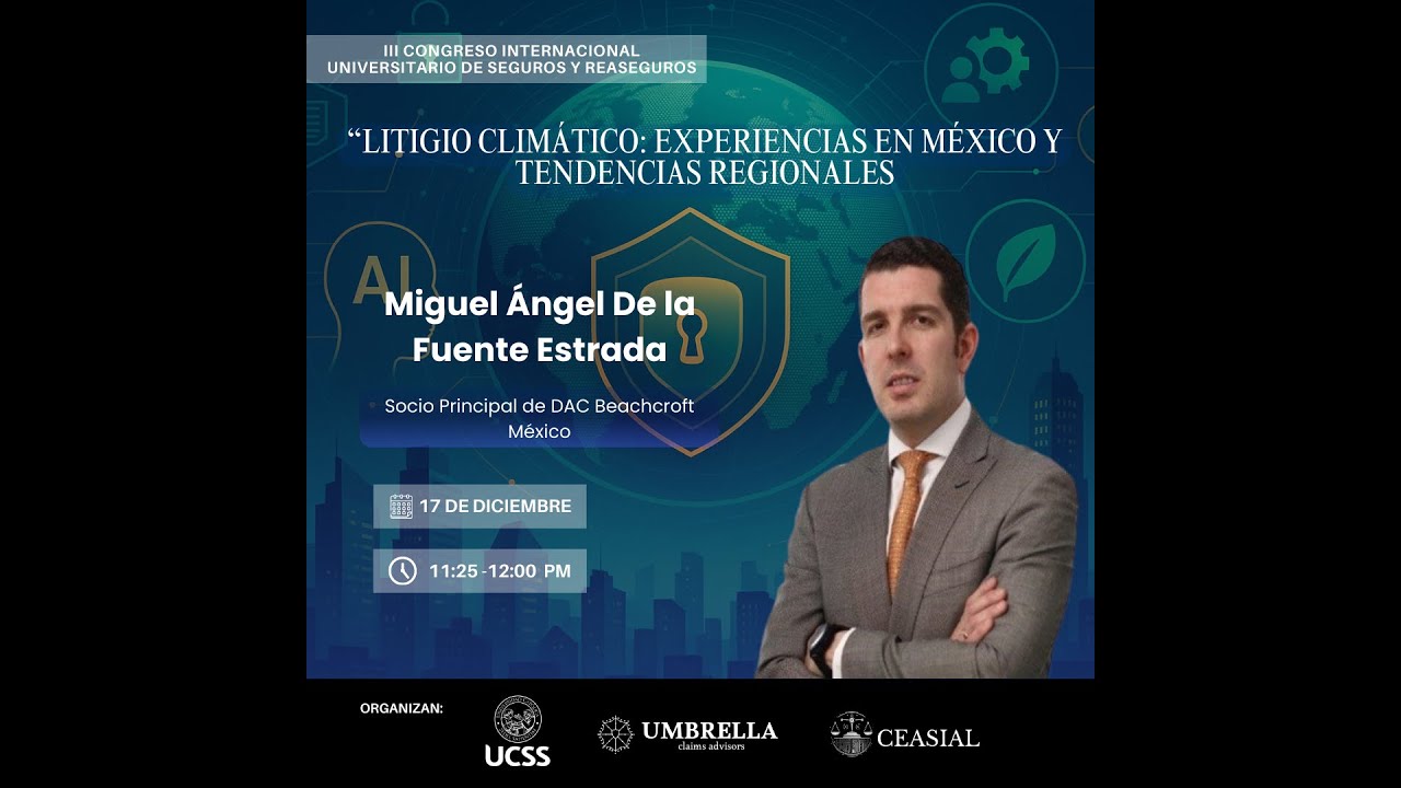 Litigio climático: Experiencias en México y tendencias regionales,  Miguel Ángel De la Fuente