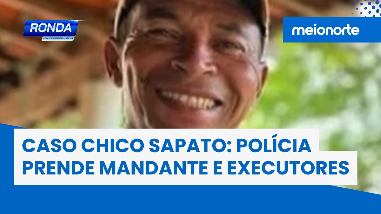 Quatro presos pela morte de chico sapato; polícia identifica executores e mandante | Ronda