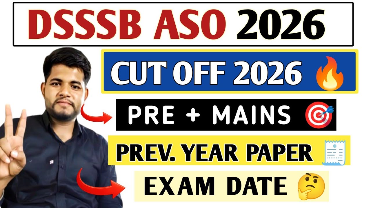 DSSSB ASO CUT OFF 🔥 PRE + MAINS 🎯 DSSSB ASO EXAM DATE 2026 🔴 DSSSB ASO TOTAL FORM FILL UP 🔥 