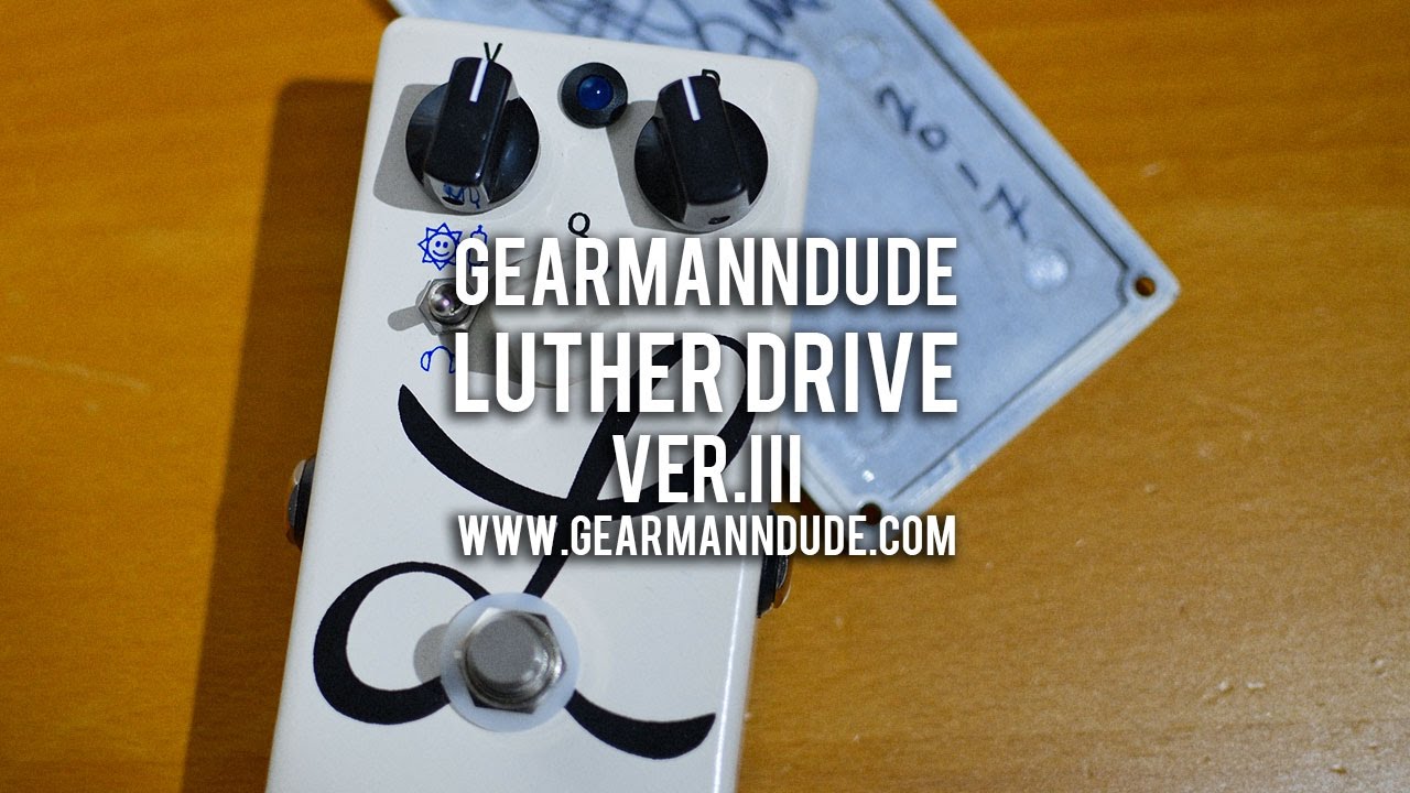 Gearmanndude: Luther Drive Ver.3