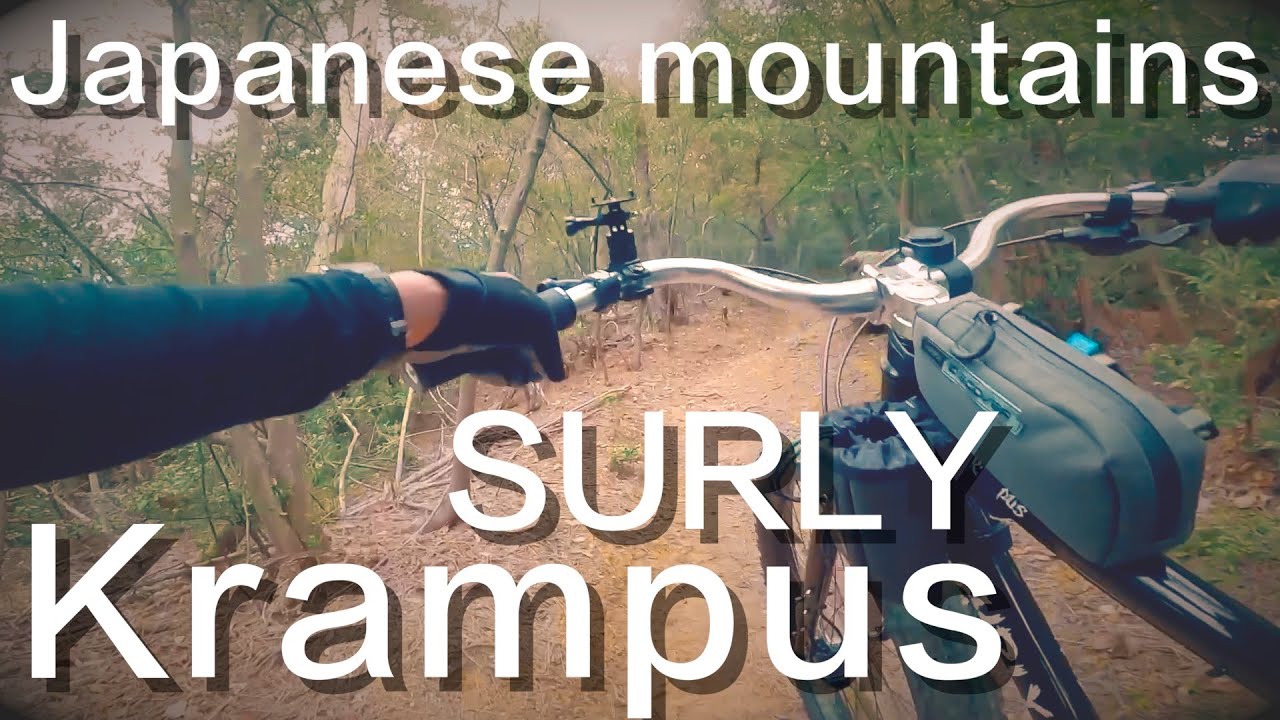 【SURLY Krampus】Japanese mountains Trail ride