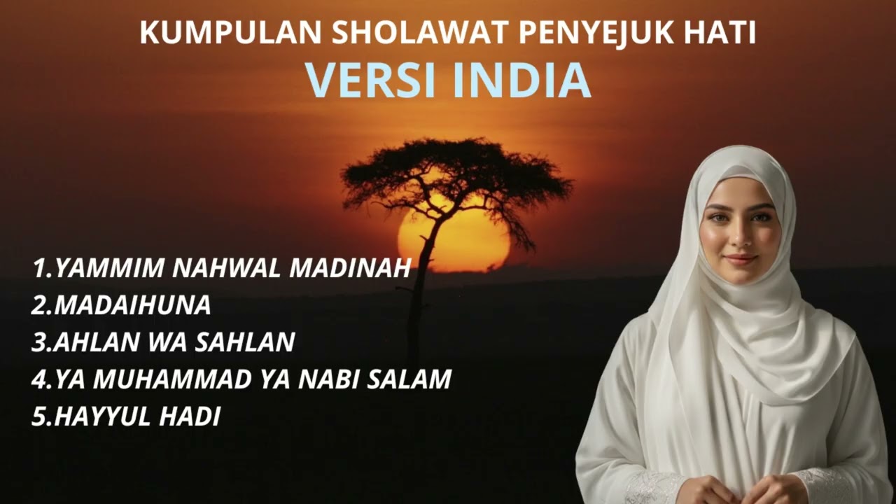 Sholawat Versi India Viral | Yammim Nahwal Madinah – Ahlan Wa Sahlan, Hayyul Hadi, Madaihuna