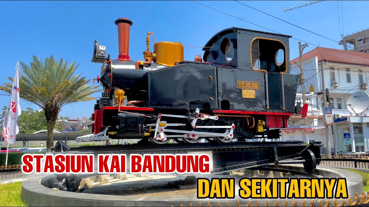 SUASANA KOTA BANDUNG TERKINI | STASIUN KAI BANDUNG DAN SEKITARNYA
