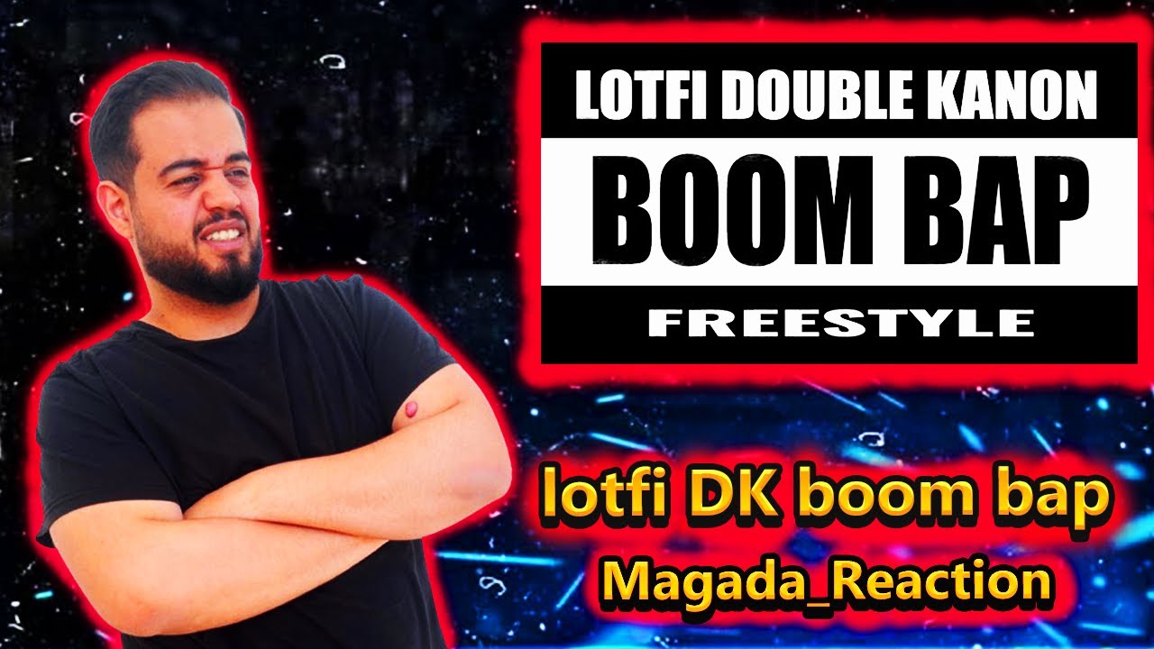 LOTFI DOUBLE KANON : BOOM BAP ( REACTION !!! ) sakatli galbi
