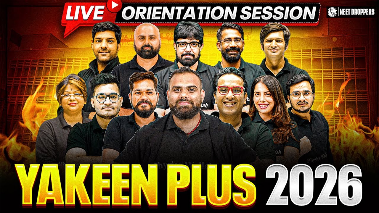 LIVE ORIENTATION - YAKEEN PLUS 2026 for NEET Droppers🔥 || PhysicsWallah