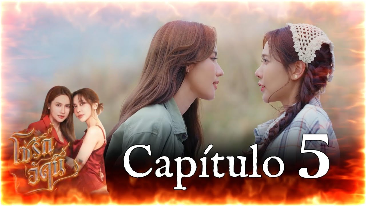 FUEGO cap. 5 #Namneungnoey #4Elements