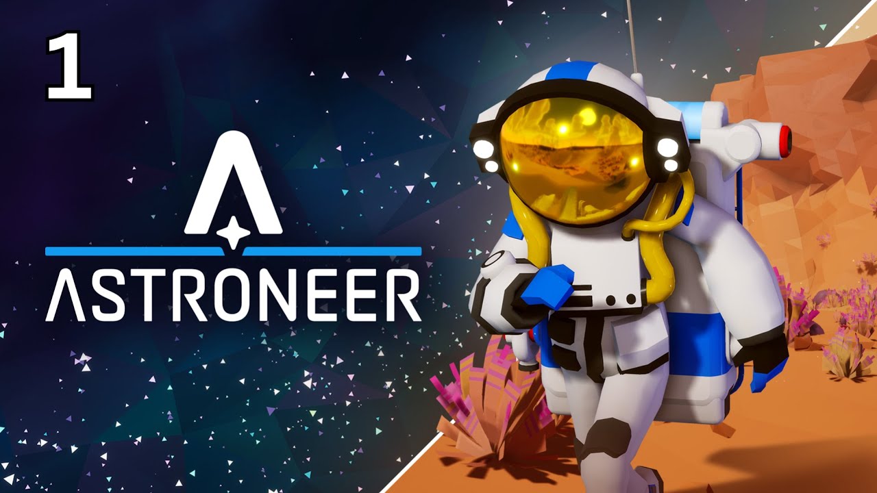 YENİ SERİ, BİR ASTRONOT'UN MACERASI - Astroneer #1