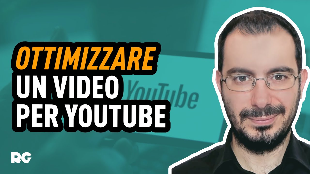 COME OTTIMIZZARE UN VIDEO PER YOUTUBE con @Giorgio Taverniti