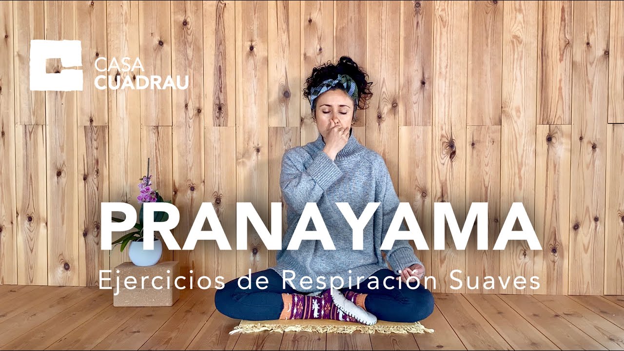 Pranayama | Ejercicios de Respiración Suaves | con Katya de Casa Cuadrau