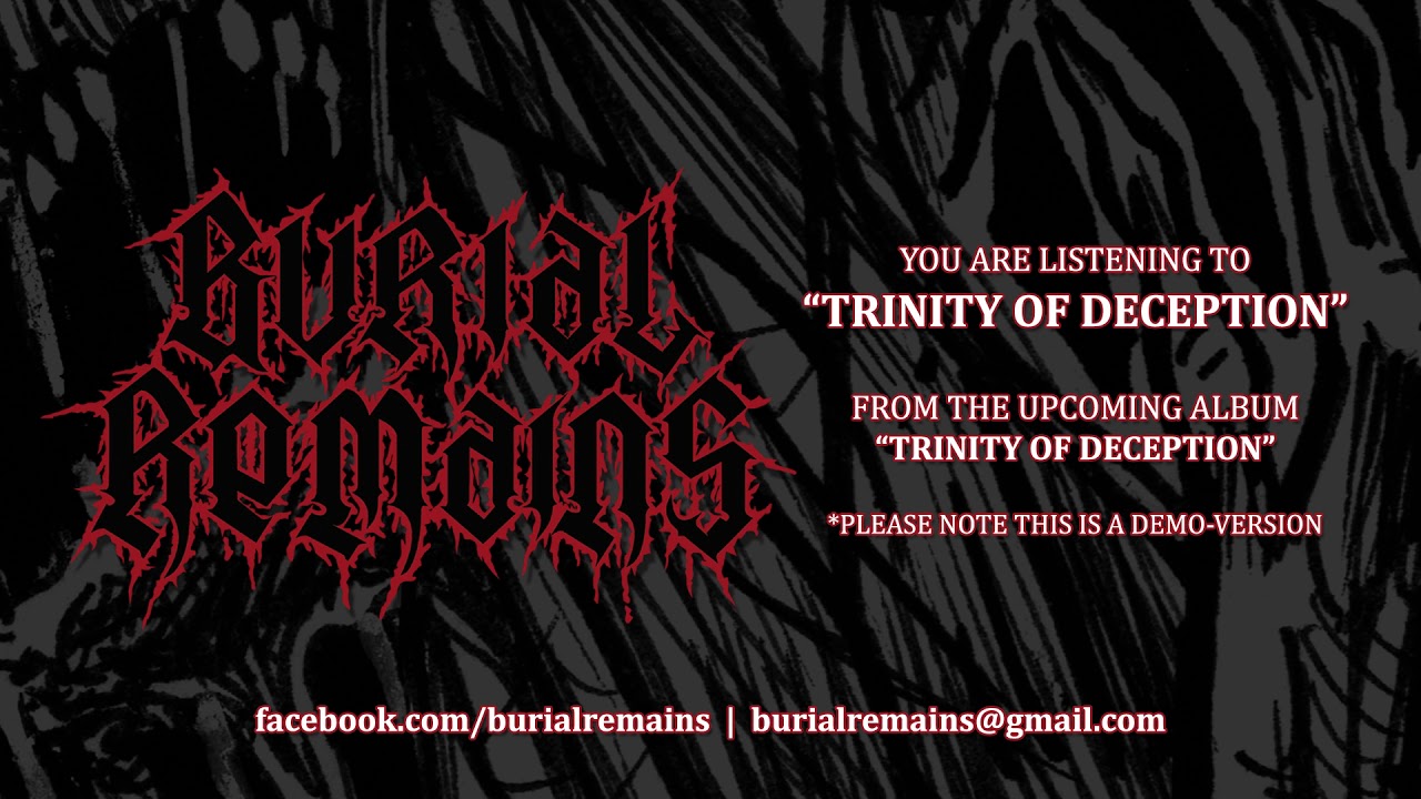 Burial Remains - Trinity of Deception (DEMO)