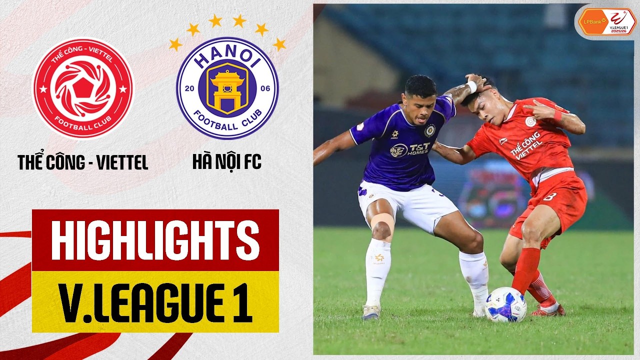 Highlights: Thể Công-Viettel - Hà Nội | Derby rực lửa, chiến thắng thuyết phục