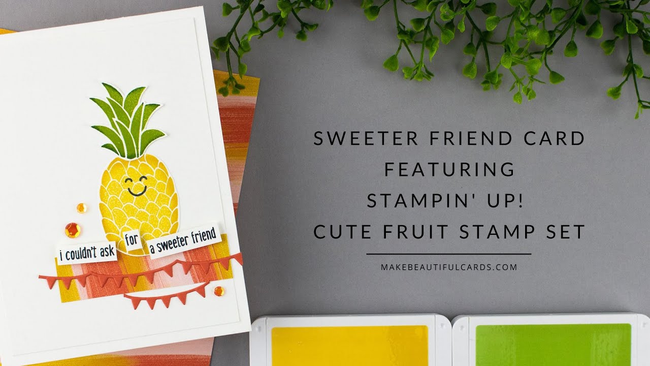 Stampin' Up! Cute Fruit Quick and Easy Friendship Card