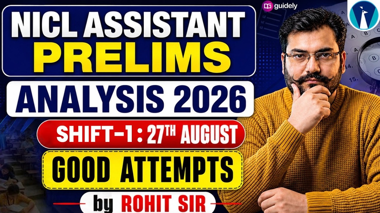 NICL Assistant Prelims Exam Analysis 2026 | Shift 1: 27th August | Good Attempts by Rohit sir