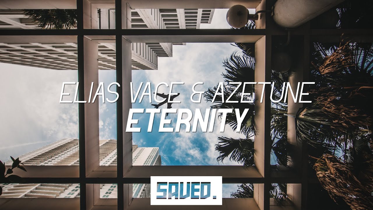 Elias Vace & Azetune - Eternity
