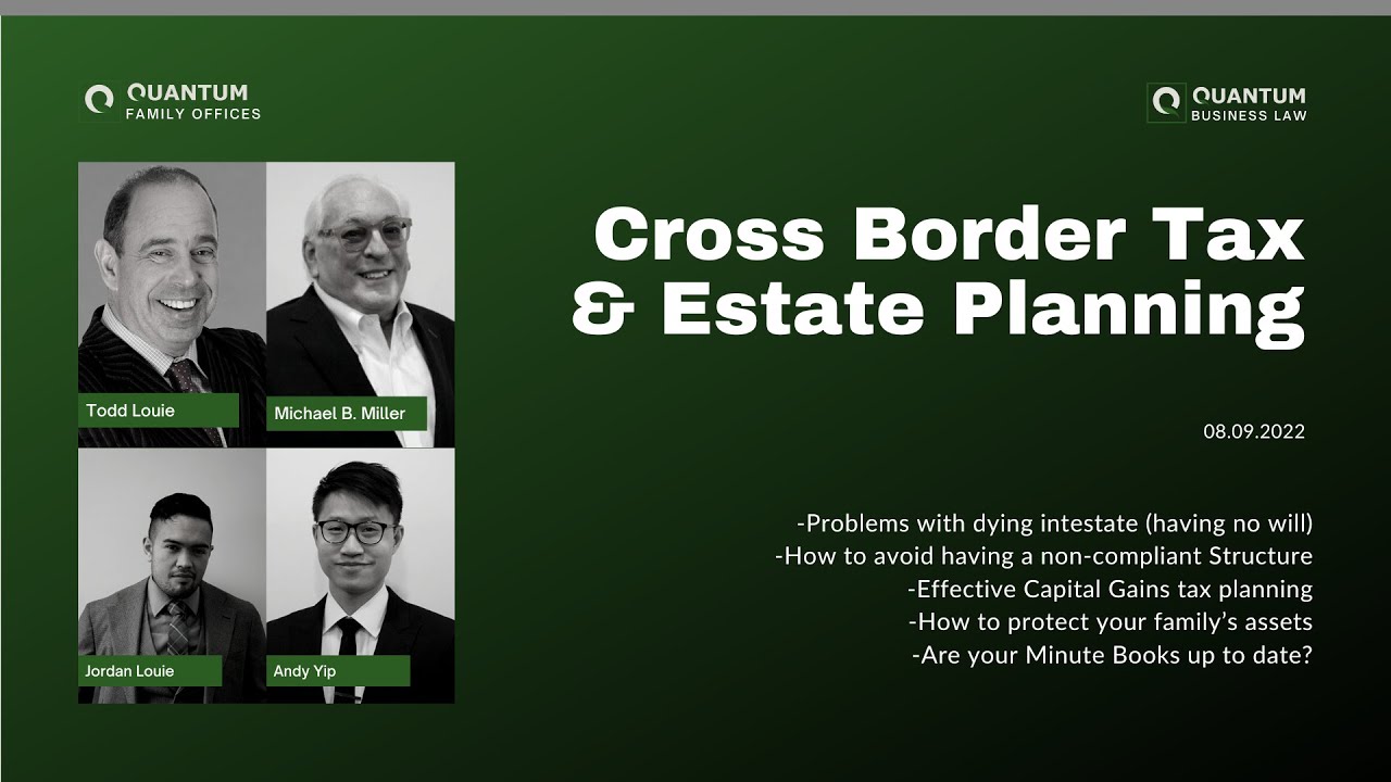 Cross Border Tax & Estate Planning with Todd Louie | Quantum Business Law