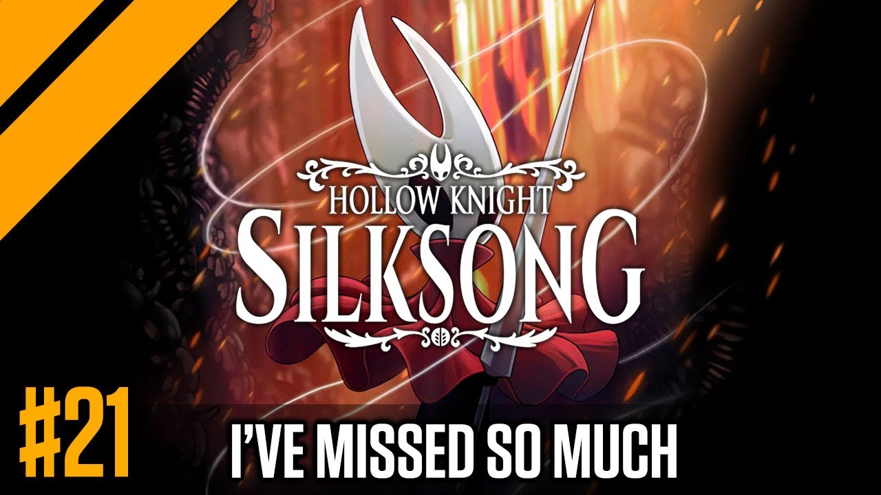 I've Missed So Much - Silksong P21 | Day9