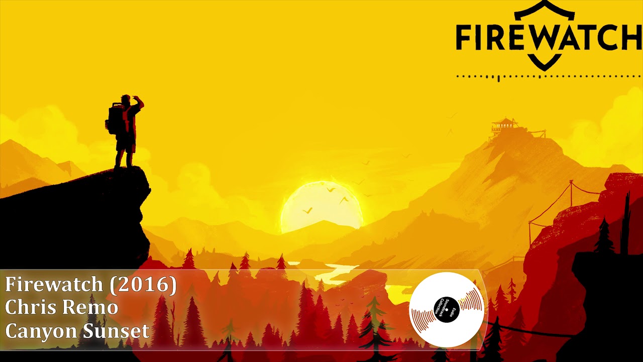 Chris Remo - Canyon Sunset [Firewatch Soundtrack]