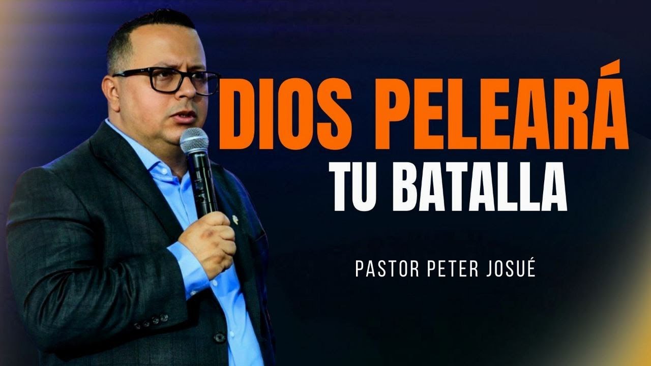 Dios pelea tus batallas | Pastor Peter Josué