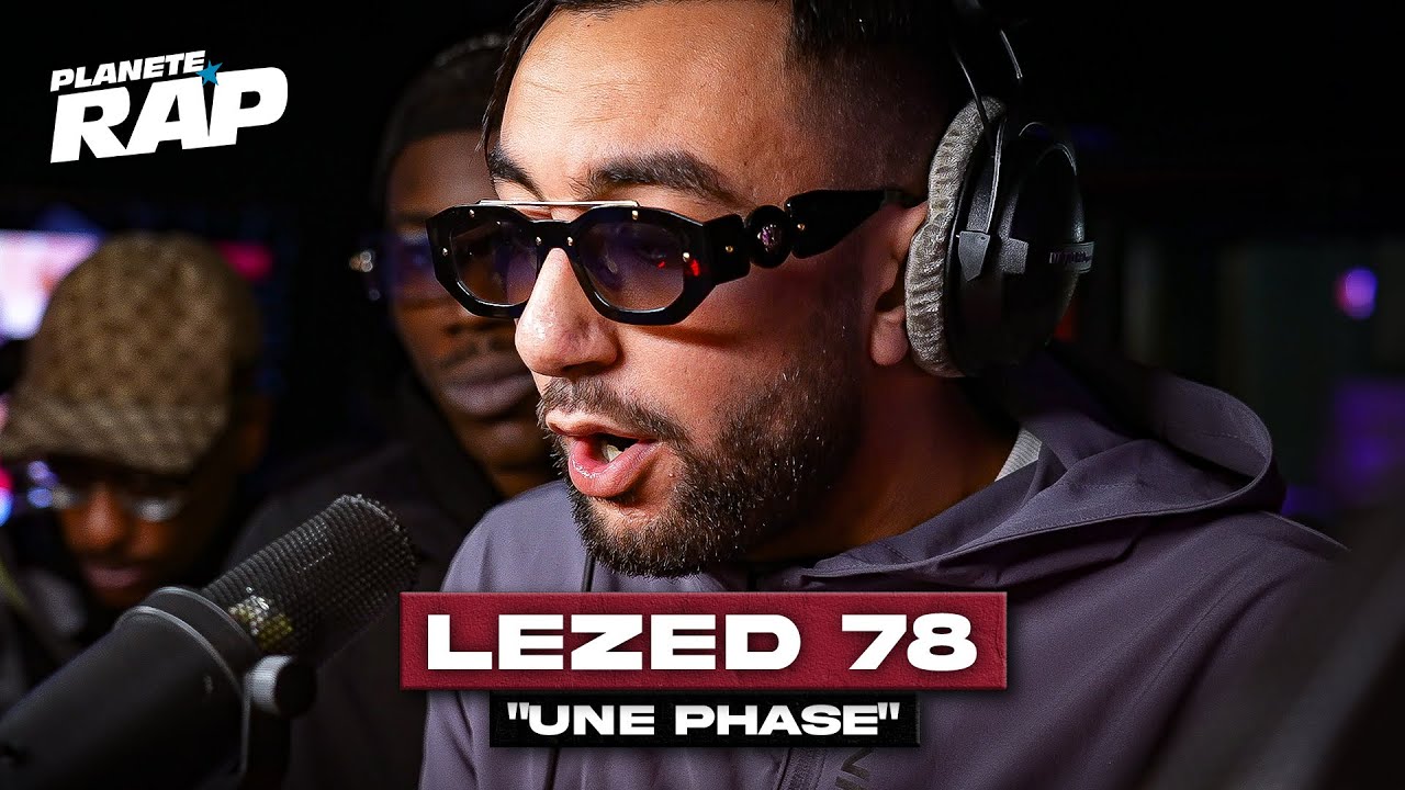 Lezed 78 - Une phase #PlanèteRap
