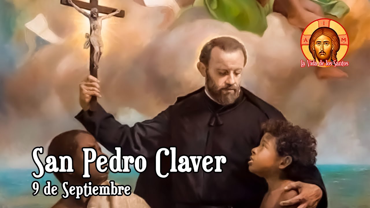 San Pedro Claver: Esclavo de los Negros para Siempre
