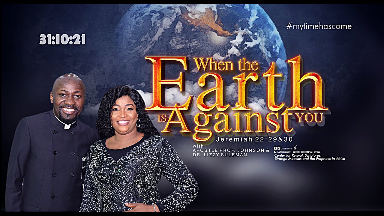 WHEN THE EARTH IS AGAINST YOU By Apostle Johnson Suleman (Sunday Service - 31st Oct. 2021)